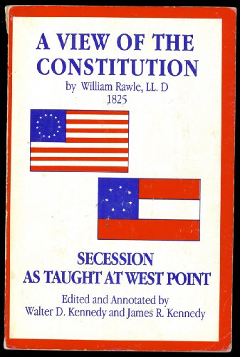 A View of the Constitution, Secession As Taught... 0935545182 Book Cover