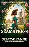The Seamstress: Spicy BWWM Historical Romance Short (Short & Spicy BWWM Historicals) (English Edition)