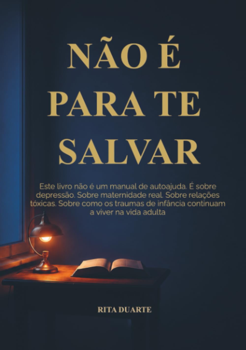 NÃO É PARA TE SALVAR: Este livro não é um manual de autoajuda. É sobre depressão. Sobre maternidade real. Sobre relações tóxicas. Sobre traumas de infância