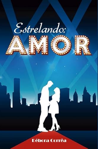 Estrelando: Amor - Débora Corrêa