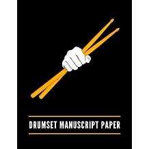 Drumset Manuscript Paper Percussion Staff Paper Written cymbal and hi-hat patterns, Snare Drum Rudiments, Music Notebook Blank Sheet Composition ... for Musicians, Percussionists, Song Writers