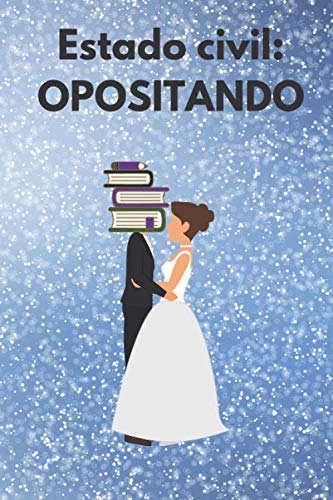 LIBRETA PARA OPOSITORA Estado civil OPOSITANDO Libreta motivadora para personas que están opositando Diario de apuntes Bloc de notas Cuaderno de ...