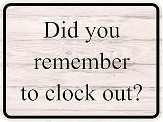 Classic Framed Plus Did You Remember To Clock Out? Door or Wall Sign | Miscellaneous Warning Signs - Small