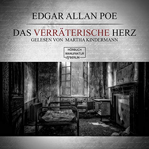 Edgar Allan Poe Das Verräterische Herz Amazon.com: Das verräterische Herz (Audible Audio Edition): Martha