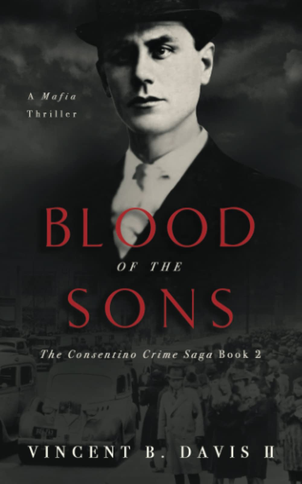 Blood of the Sons: A Mafia Crime Thriller: 2 (The Consentino Crime Saga)