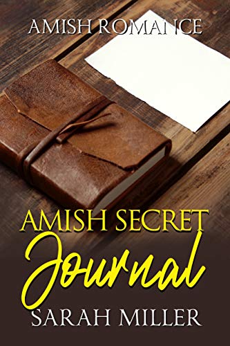 Amish Secret Journal: Amish Short Romance Story (Faith’s Creek Amish Short Romance Book 1)