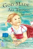 God Made All Things: God made me! 099119585X Book Cover