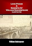 Love Poems & Sonnets Of William Shakespeare: Illustrated