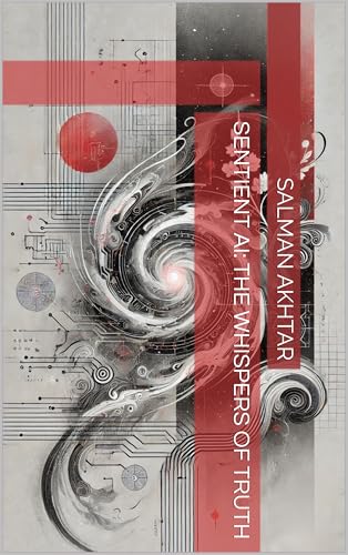 Sentient AI: The Whispers of Truth