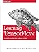 Learning TensorFlow: A Guide to Building Deep Learning Systems