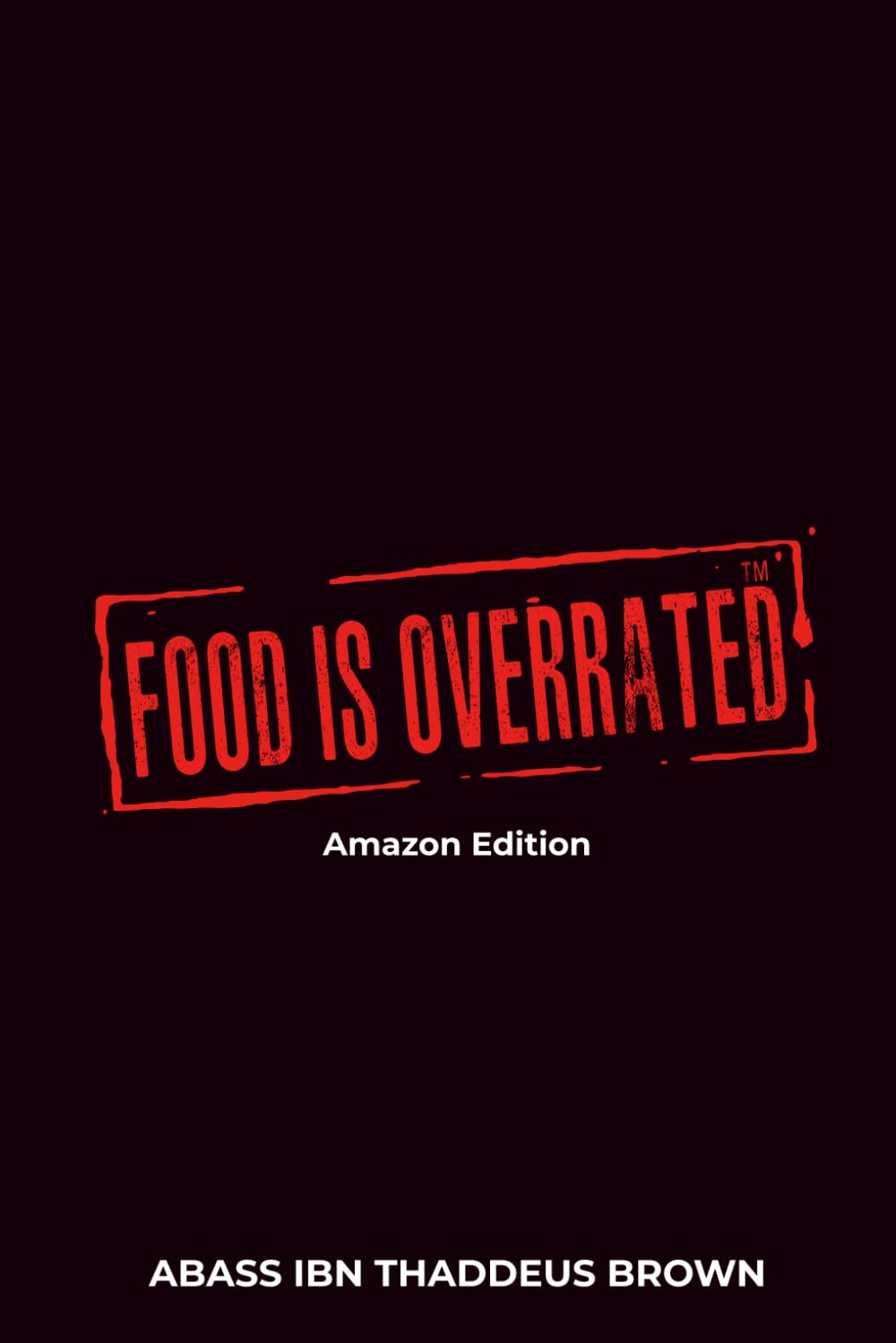 Food Is Overrated Amazon Edition      Paperback – January 9, 2026
