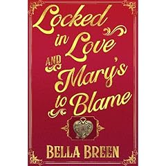 Locked in Love and Mary's to Blame Audiolibro Por Bella Breen arte de portada