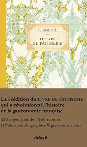 Télécharger Le livre de pâtisserie - Le Gouffé PDF