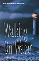 Walking on Water: Faith and Doubt in the Christian Life 1562120557 Book Cover