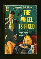 The Wheel is Fixed 0373630220 Book Cover