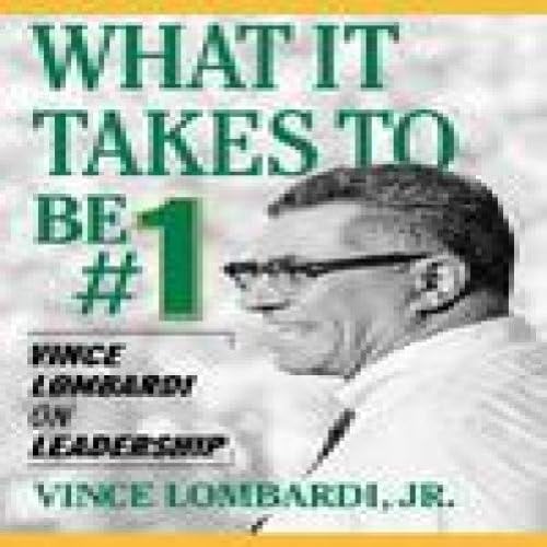 What It Takes to Be #1: Vince Lombardi on Leadership : Amazon.co.uk: DIY &amp; Tools