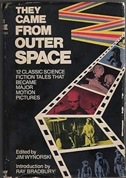 Hardcover They Came from Outer Space: 12 Classic Science Fiction Tales That Became Major Motion Pictures Book