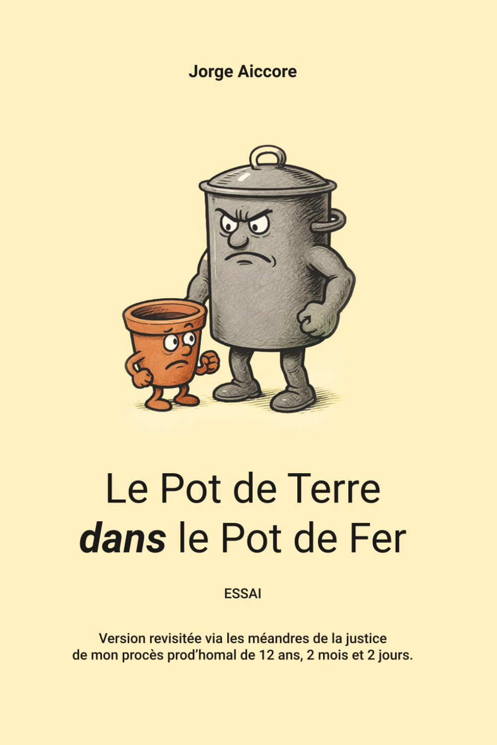 Le Pot de Terre dans le Pot de Fer