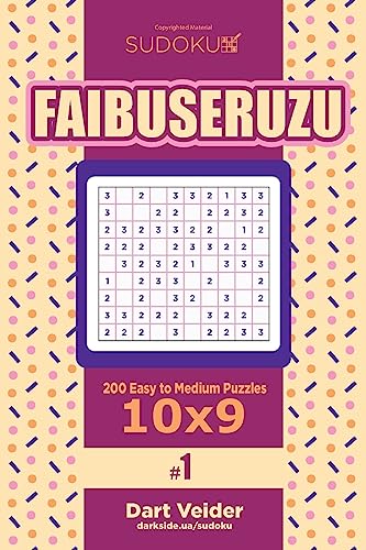 Sudoku Faibuseruzu - 200 Easy to Medium Puzzles 10x9 (Volume 1)