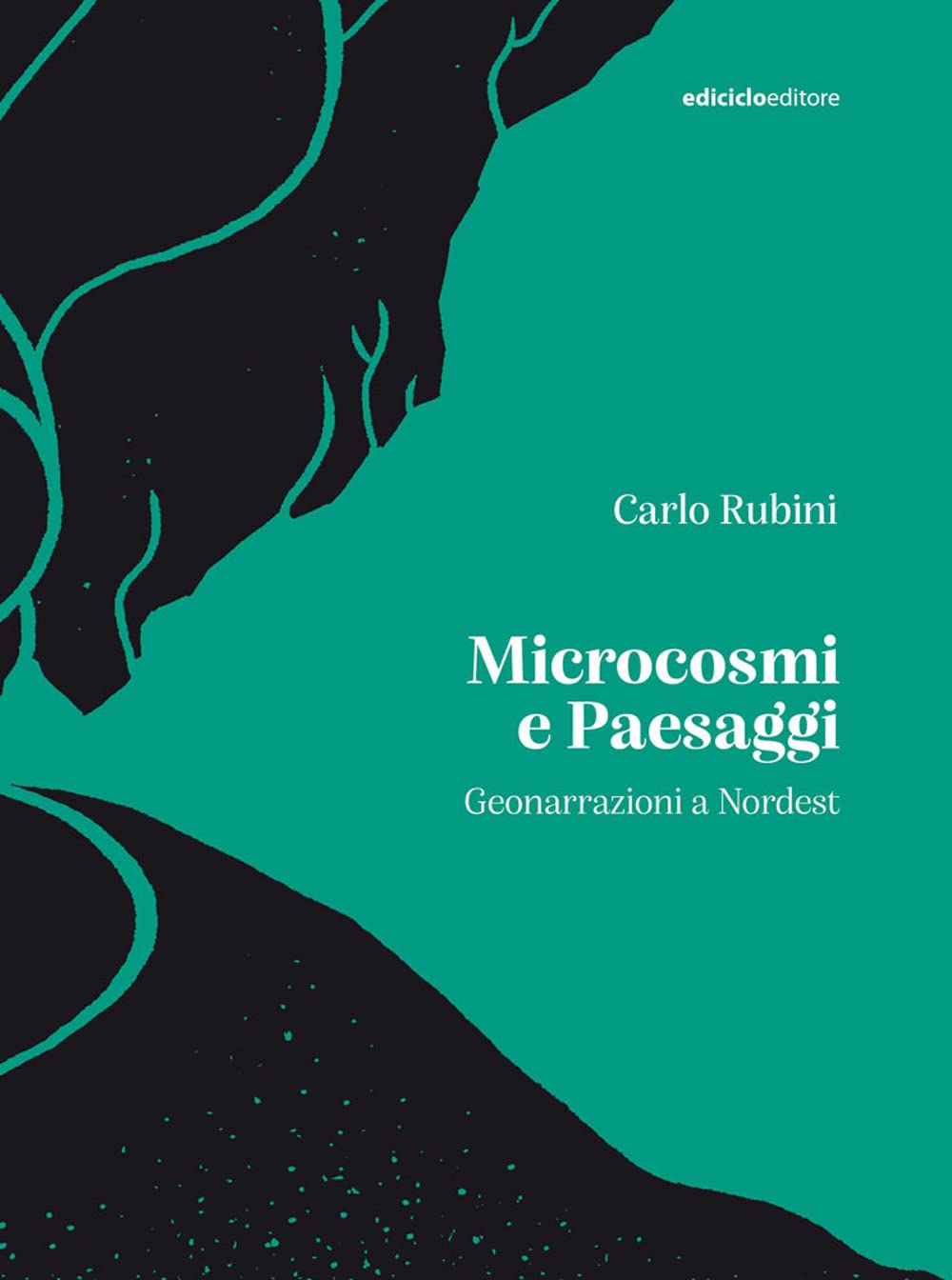Microcosmi E Paesaggi. Geonarrazioni A Nordest - 4