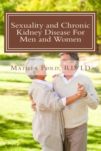 Sexuality and Chronic Kidney Disease For Men and W: A Path To Better Understanding