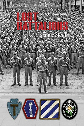 Lost Battalions: Going For Broke in the Vosges, Autumn 1944