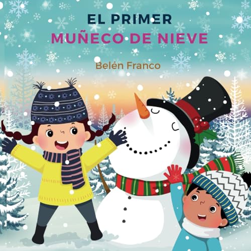 El primer muñeco de nieve. Cuento Infantil.: “Una tradición nacida del amor y la esperanza en tiempos difíciles.” Cuento infantil.