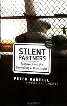 Silent Partners: Taxpayers and the Bankrolling of Bombardier