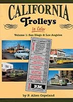 California Trolleys in Color, Vol. 1: San Diego and Los Angeles 1582480761 Book Cover