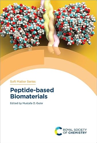 Peptide-based Biomaterials (Soft Matter Series, Volume 11)