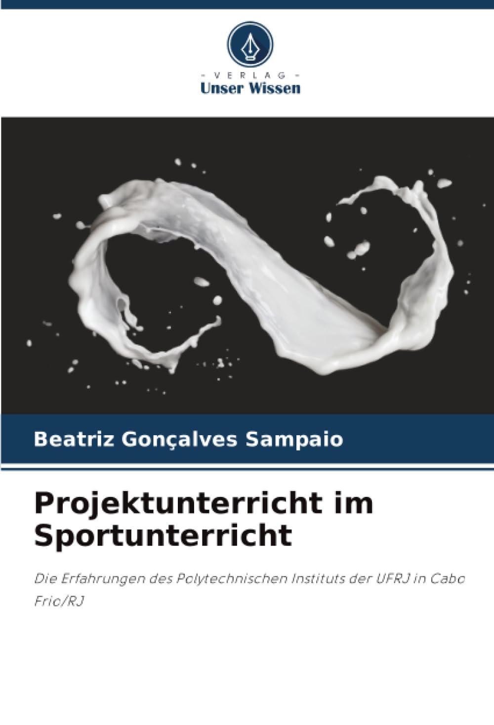 Projektunterricht im Sportunterricht: Die Erfahrungen des Polytechnischen Instituts der UFRJ in Cabo Frio/RJ