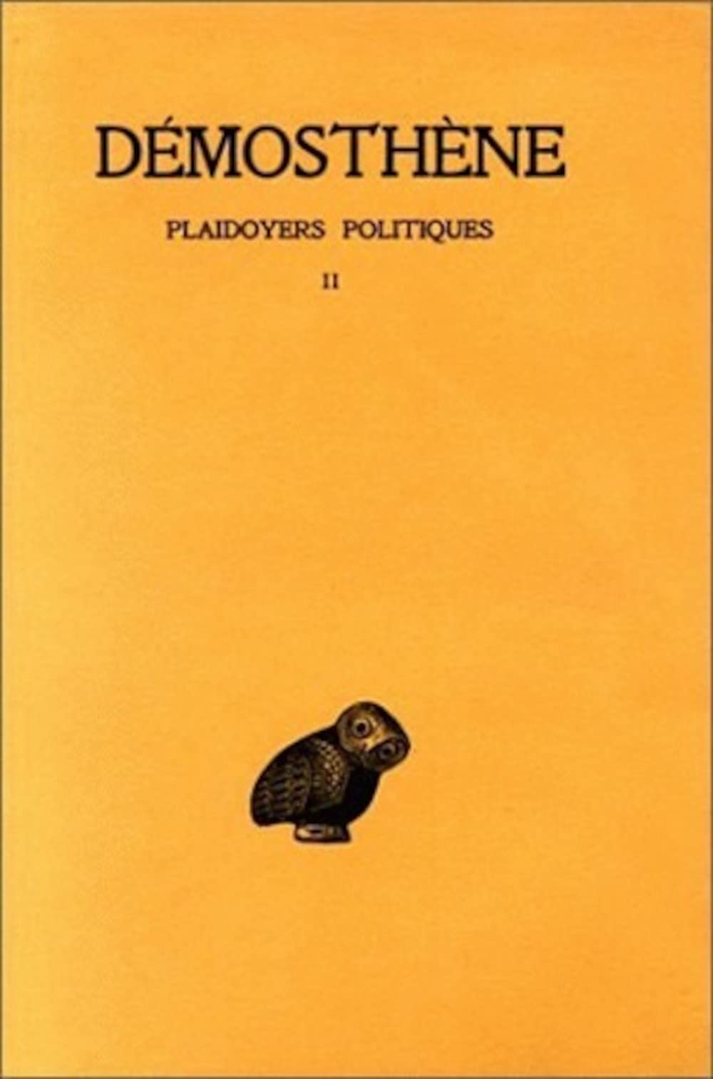 Demosthene, Plaidoyers Politiques: Tome II: Contre Midias. - Contre Aristocrate. (Collection Des Universites De France Serie Grecque, Band 140)