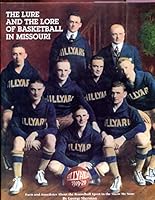 The lure and the lore of basketball in Missouri: Facts and anecdotes about the roundball sport in the Show-Me-State B0006F2Z4S Book Cover