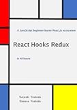 React Hooks Redux in 48 hours: A JavaScript beginner learns React.js ecosystem
