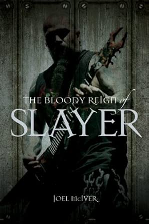 The Bloody Reign of Slayer