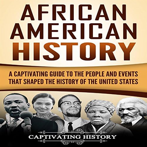 African American History - Captivating History