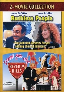 Ruthless People / Down and Out in Beverly Hills