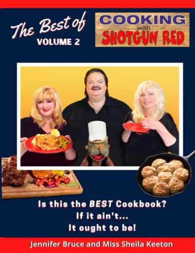 The Best of Cooking With Shotgun Red Volume 2 (The Best of Cooking with Shotgun Red Cookbooks)