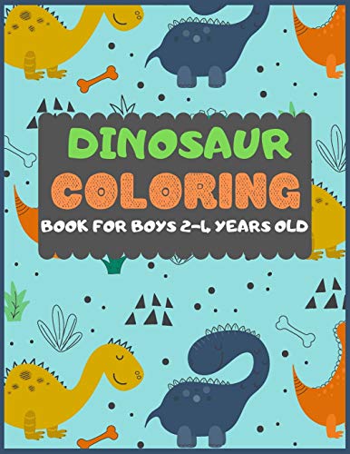 Dinosaur Colouring Book For Boys 2-4 years old: A dinosaur colouring activity book for kids. Great dinosaur activity gift for little children. Fun ... Funny dino colouring book for toddlers