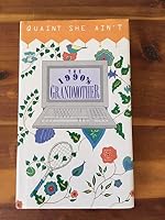 Quaint She Ain't: the 1990's Grandmother B009EQ55YM Book Cover