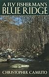 A Fly Fisherman's Blue Ridge