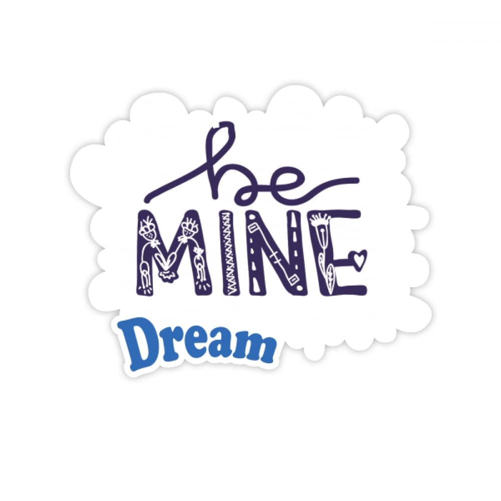 Be Mine Cute Quote Handwrite Stickers Quote Dream Vinyl Decals