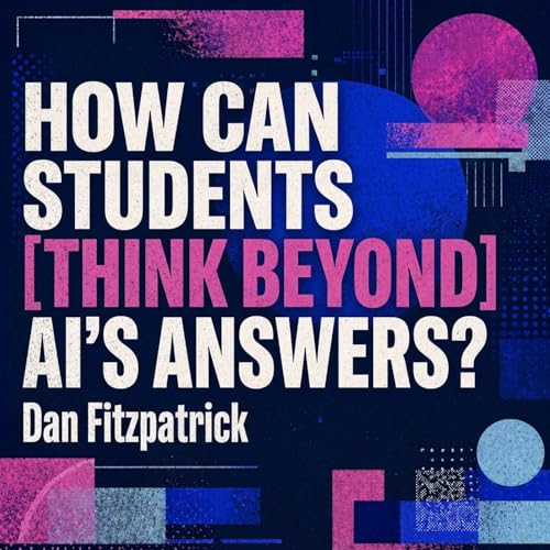 How can students think beyond AI's answers?