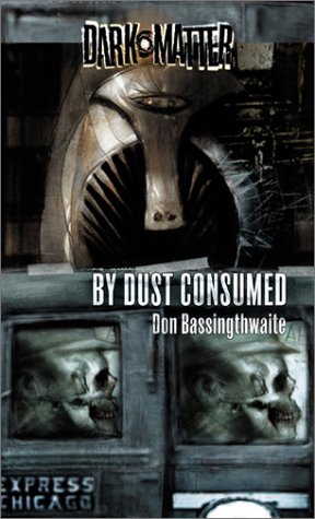 By Dust Consumed (By: Don Bassingthwaite)