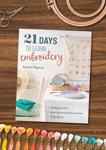 Image of 21 Days to Learn Embroidery: Daily Practice, Step-by-Step Instructions, 16 Projects
