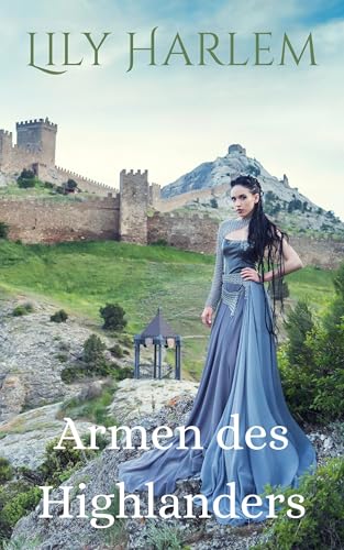 In den Armen des Highlanders: Ein heißer schottischer Liebesroman