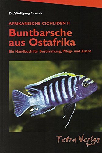 Buntbarsche aus Ostafrika (Afrikanische Cichliden 2): Ein Handbuch...