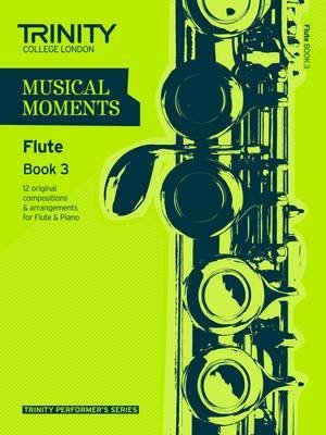Musical Moments Flute Book 3 morceaux choisis pour réussir l'examen de flûte Trinity College