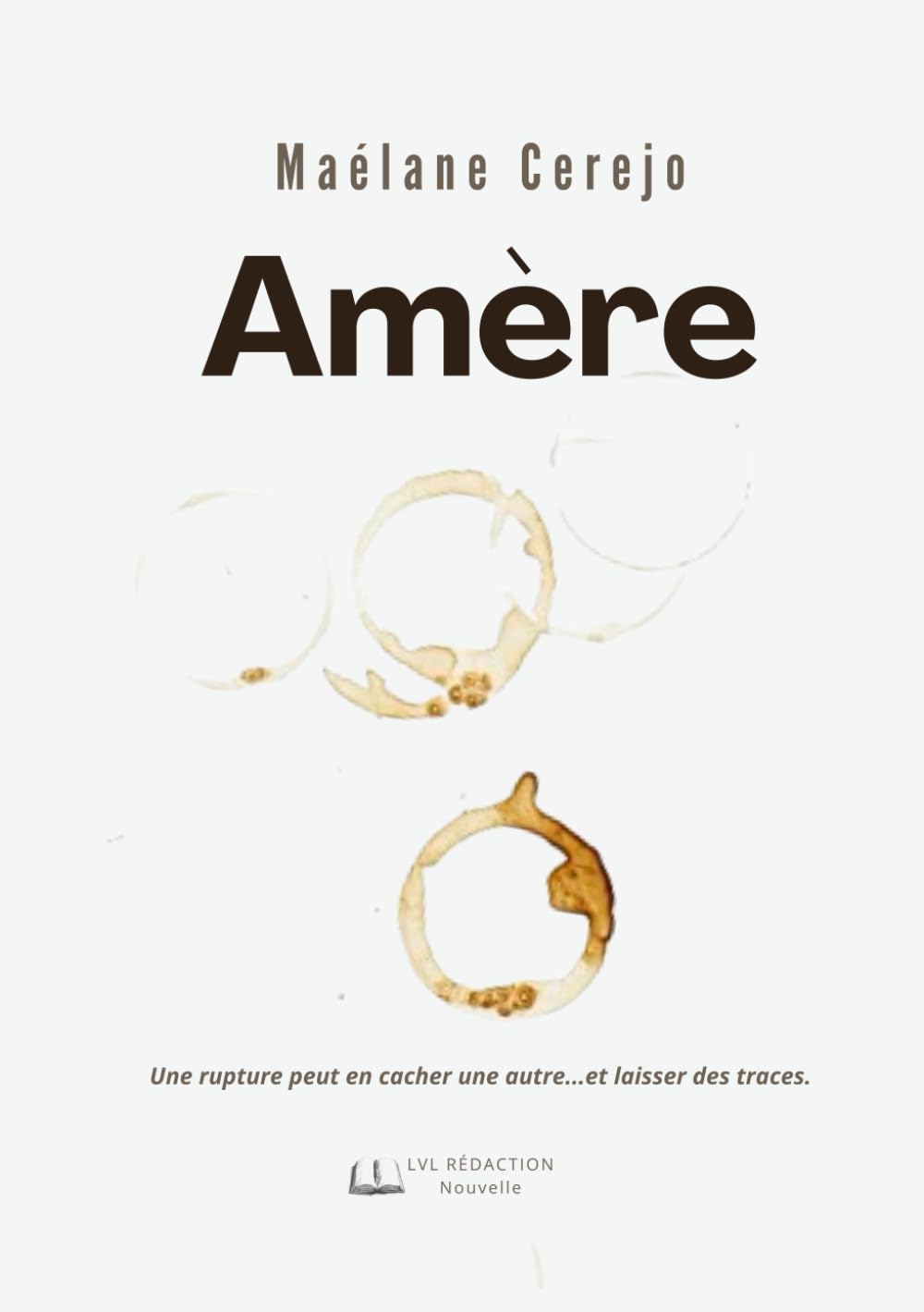 Amère: Une rupture peut en cacher une autre... et laisser des traces.