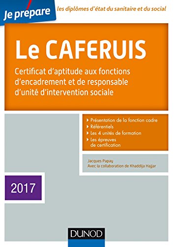 Télécharger Je prépare le CAFERUIS 2017- 4e éd. - Certificat d'aptitude aux fonctions d'encadrement...: Certif PDF Ebook En Ligne